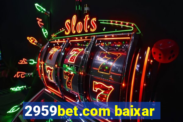 2959bet.com baixar